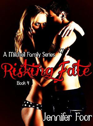 [Mitchell Family 04] • Risking Fate